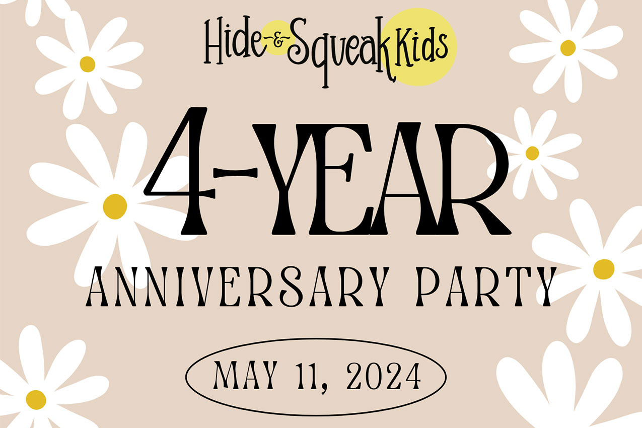 Hide & Squeak Kids 4-Year Anniversary Party