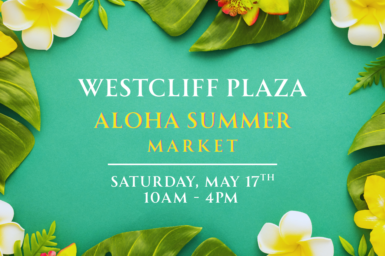 Aloha Summer Market at Westcliff Plaza